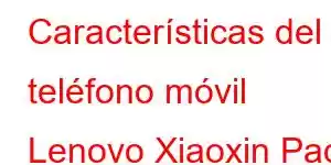 Características del teléfono móvil Lenovo Xiaoxin Pad Plus 2026