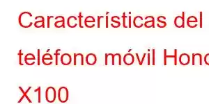 Características del teléfono móvil Honor X100