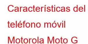 Características del teléfono móvil Motorola Moto G Play 2028