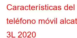 Características del teléfono móvil alcatel 3L 2020