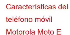 Características del teléfono móvil Motorola Moto E (2020)