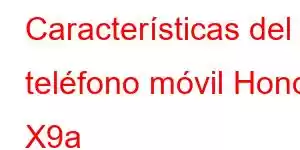 Características del teléfono móvil Honor X9a