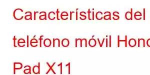 Características del teléfono móvil Honor Pad X11