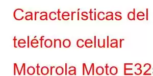 Características del teléfono celular Motorola Moto E32s