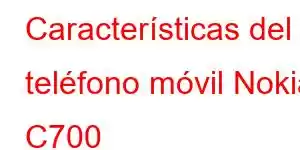 Características del teléfono móvil Nokia C700