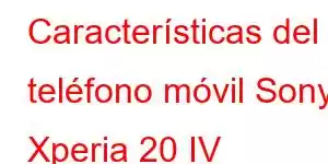 Características del teléfono móvil Sony Xperia 20 IV