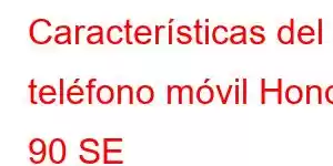 Características del teléfono móvil Honor 90 SE