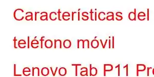 Características del teléfono móvil Lenovo Tab P11 Pro Gen 2