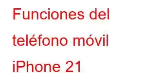 Funciones del teléfono móvil iPhone 21