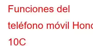 Funciones del teléfono móvil Honor 10C