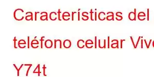 Características del teléfono celular Vivo Y74t