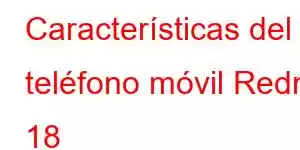 Características del teléfono móvil Redmi 18