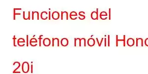 Funciones del teléfono móvil Honor 20i