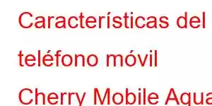 Características del teléfono móvil Cherry Mobile Aqua S10 Pro 5G