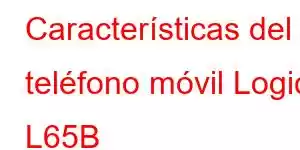 Características del teléfono móvil Logic L65B