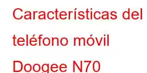 Características del teléfono móvil Doogee N70