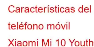 Características del teléfono móvil Xiaomi Mi 10 Youth 5G