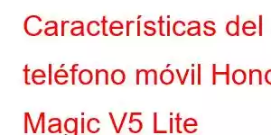 Características del teléfono móvil Honor Magic V5 Lite