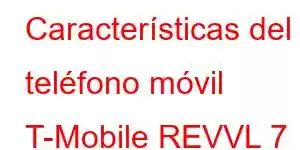 Características del teléfono móvil T-Mobile REVVL 7 Pro