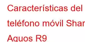 Características del teléfono móvil Sharp Aquos R9
