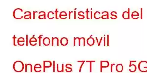 Características del teléfono móvil OnePlus 7T Pro 5G McLaren