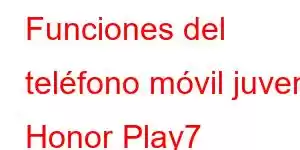 Funciones del teléfono móvil juvenil Honor Play7