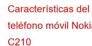 Características del teléfono móvil Nokia C210