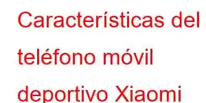 Características del teléfono móvil deportivo Xiaomi Redmi 9A