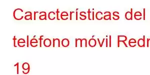 Características del teléfono móvil Redmi 19