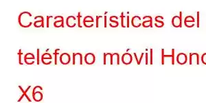 Características del teléfono móvil Honor X6