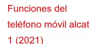 Funciones del teléfono móvil alcatel 1 (2021)