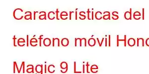 Características del teléfono móvil Honor Magic 9 Lite