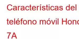 Características del teléfono móvil Honor 7A