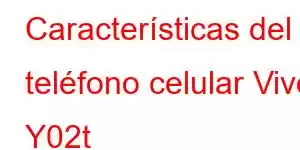 Características del teléfono celular Vivo Y02t