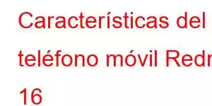 Características del teléfono móvil Redmi 16