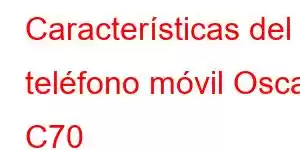 Características del teléfono móvil Oscal C70