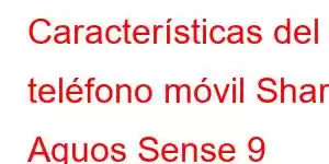 Características del teléfono móvil Sharp Aquos Sense 9