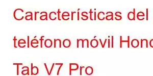 Características del teléfono móvil Honor Tab V7 Pro