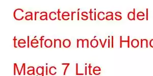 Características del teléfono móvil Honor Magic 7 Lite