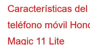 Características del teléfono móvil Honor Magic 11 Lite