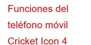 Funciones del teléfono móvil Cricket Icon 4